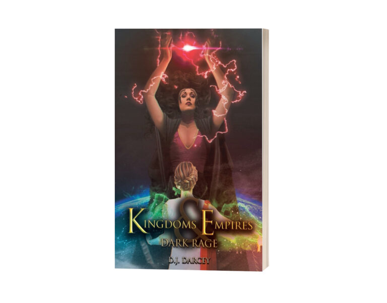 Kingdoms and Empires: Dark Rage by D.J. Darcey